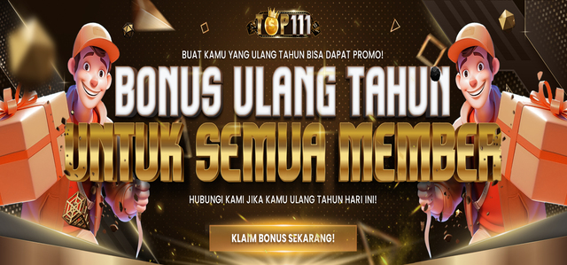 BONUS ULANG TAHUN TOP111