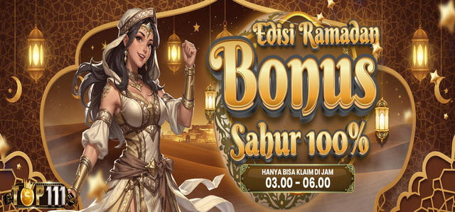 BONUS SAHUR 100%