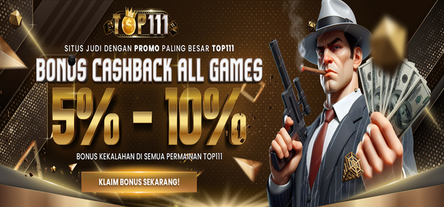 BONUS CASHBACK 5% - 10% TOP111