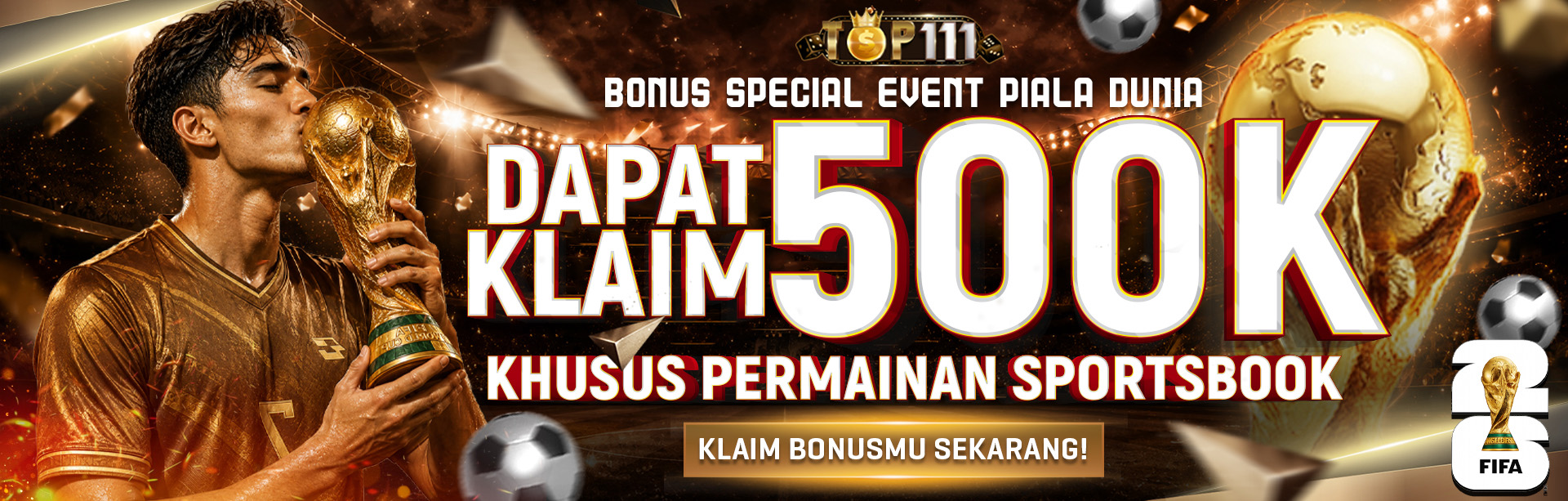 BONUS SPESIAL PIALA DUNIA 500K